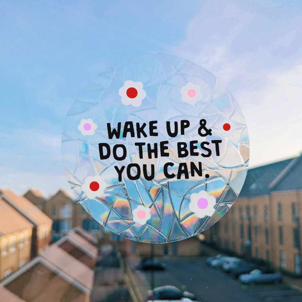 suncatcher stickers - wake up and do the best you can