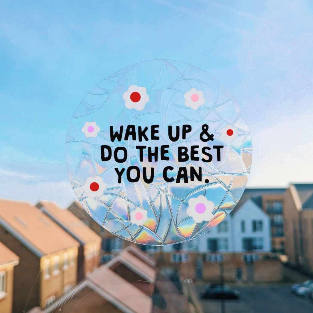 suncatcher stickers - wake up and do the best you can