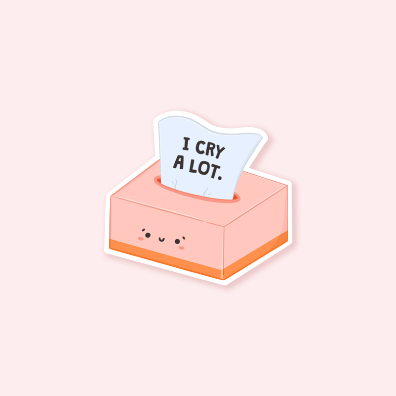 I Cry A Lot Sticker