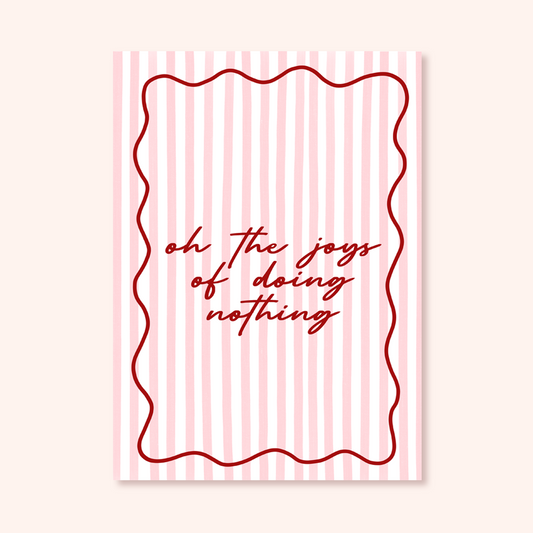 The Joys Of Doing Nothing A5 Print