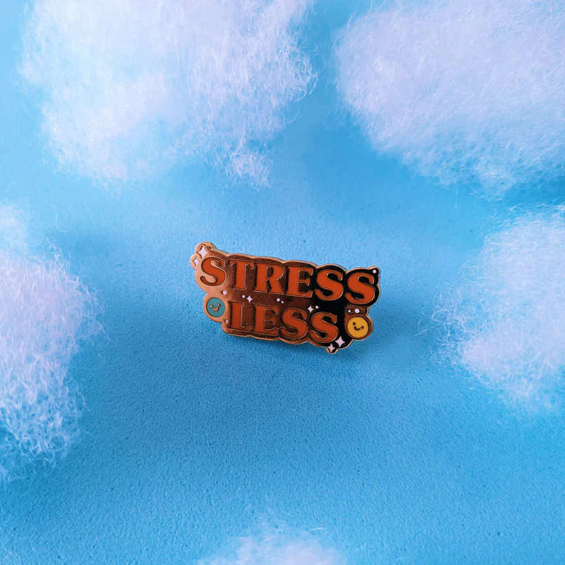 Stress Less Enamel Pin
