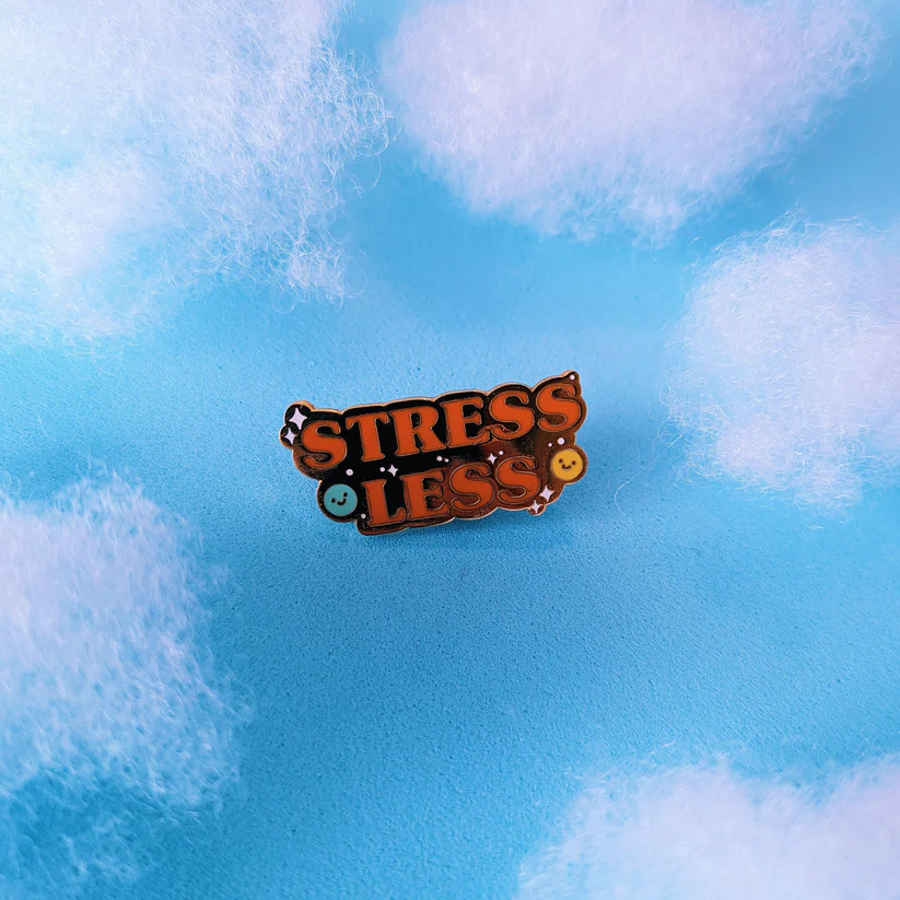 Stress Less Enamel Pin