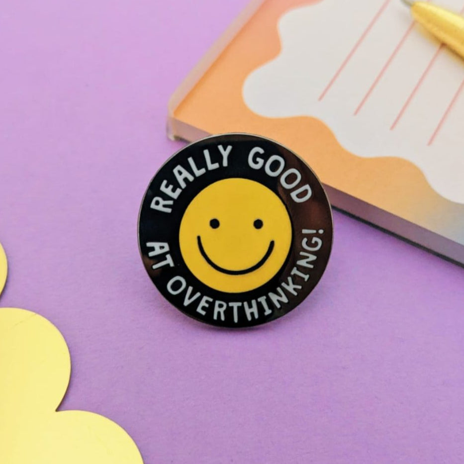 Really Good At Overthinking Enamel Pin Badge