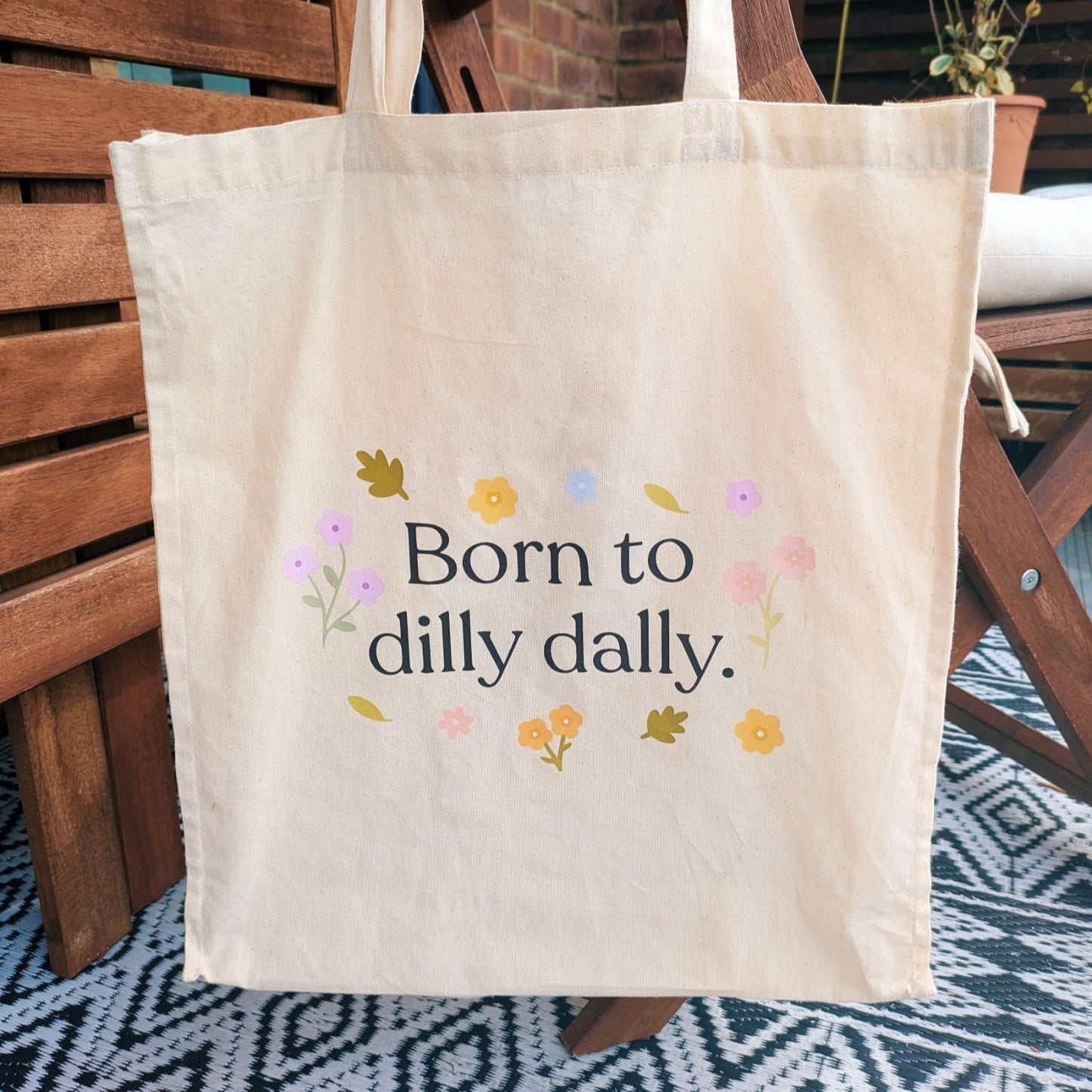 Born To Dilly Dally Tote Bag