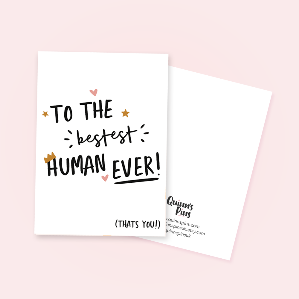Bestest Human Greetings Card - QuinnsPins