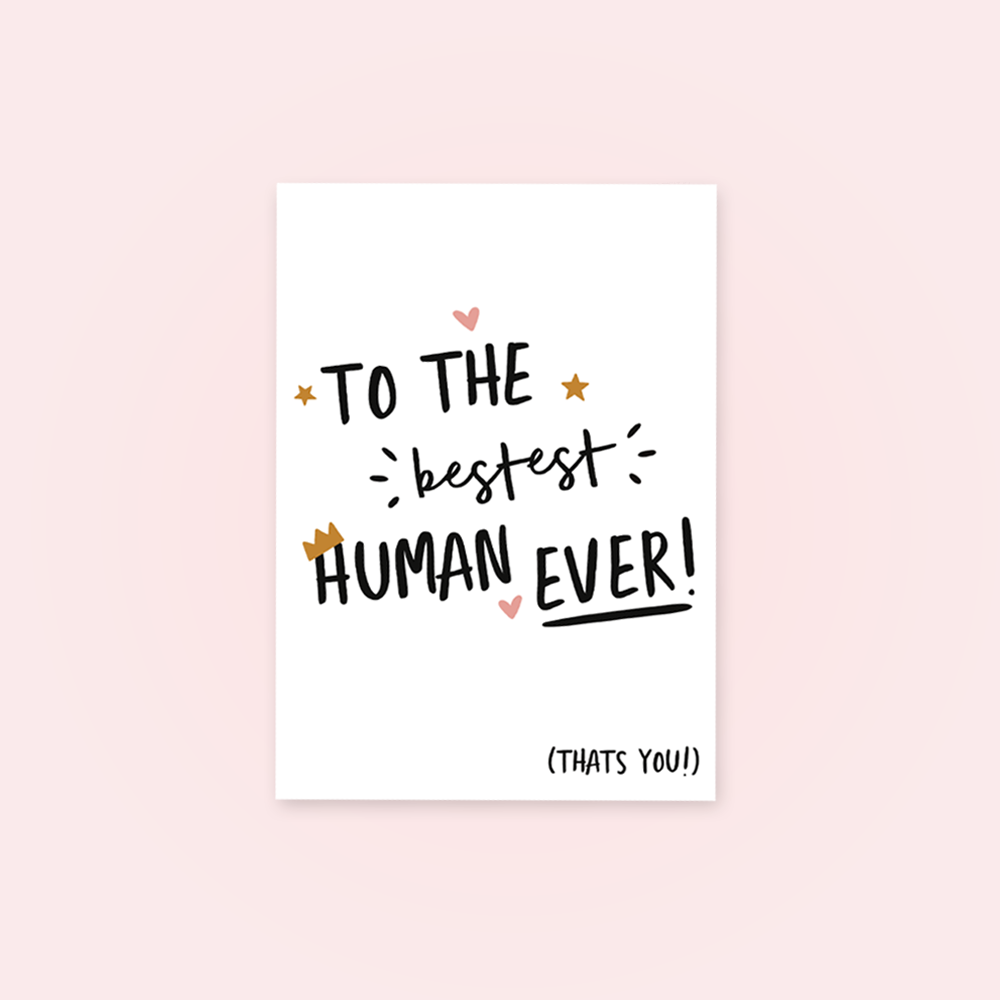 Bestest Human Greetings Card - QuinnsPins