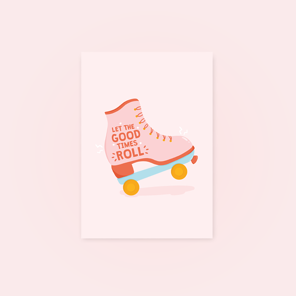 Let the Good Times Roll Rollerskate Greetings Card