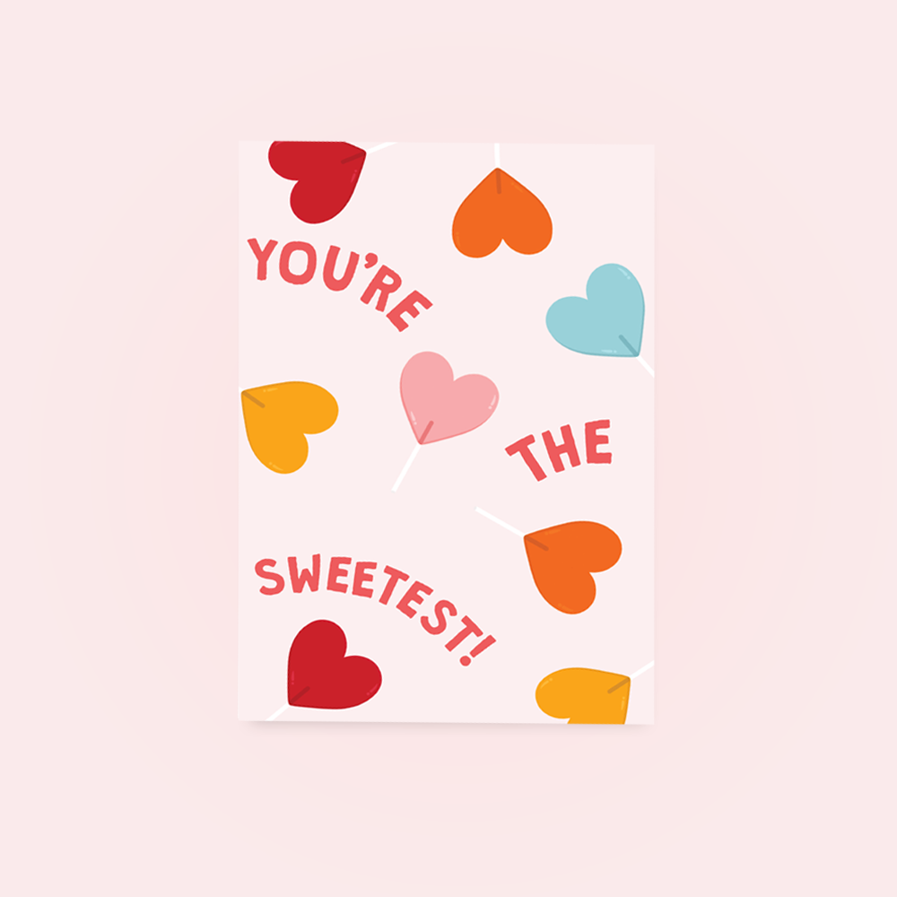 You're the Sweetest Greetings Card