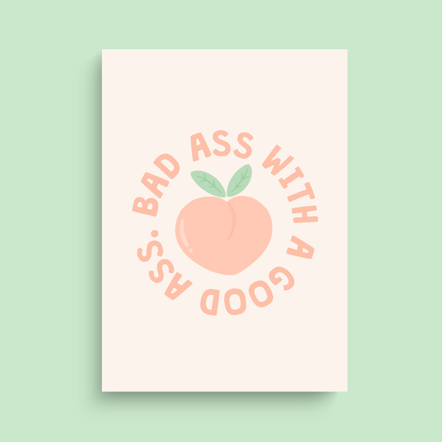 Badass with a Good Ass Print