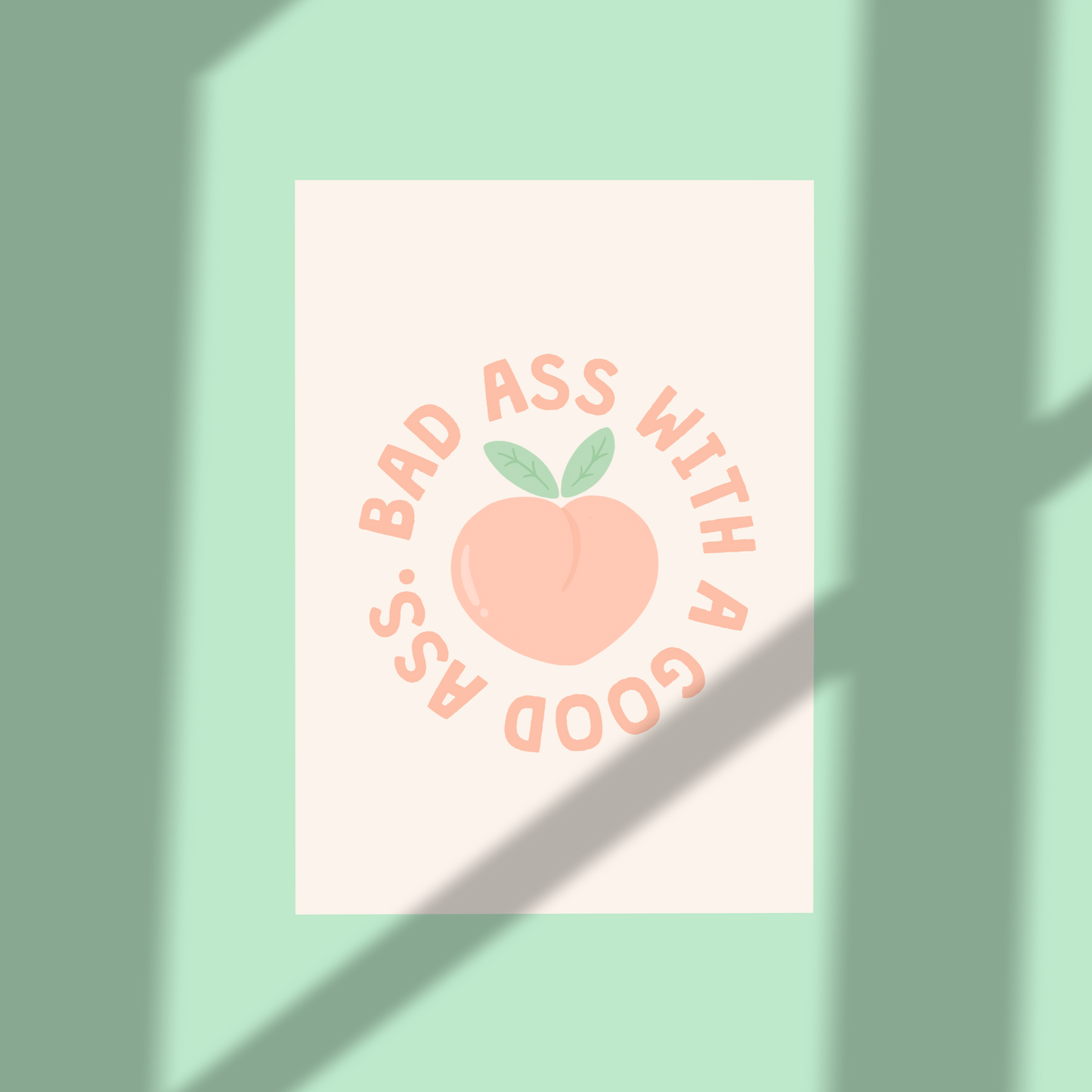 Badass with a Good Ass Print
