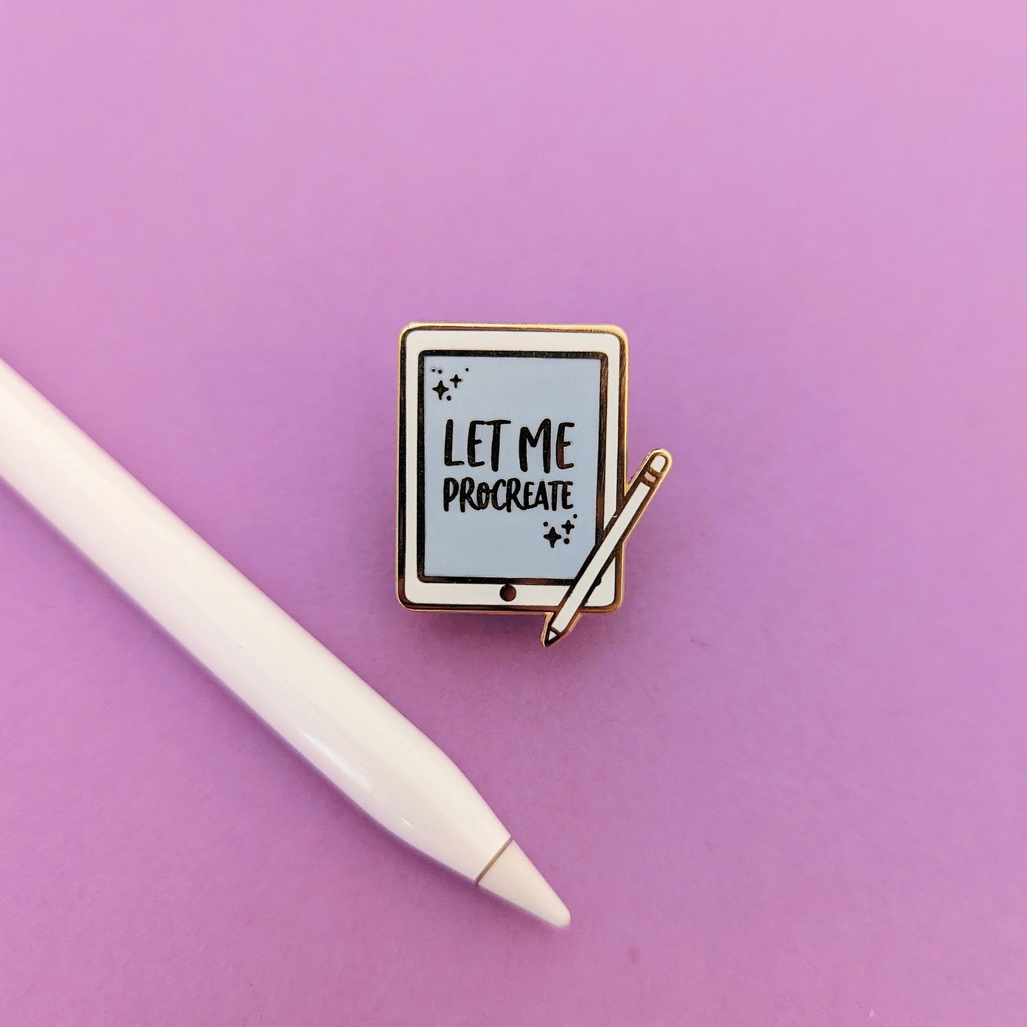 Let Me Procreate Enamel Pin - QuinnsPins