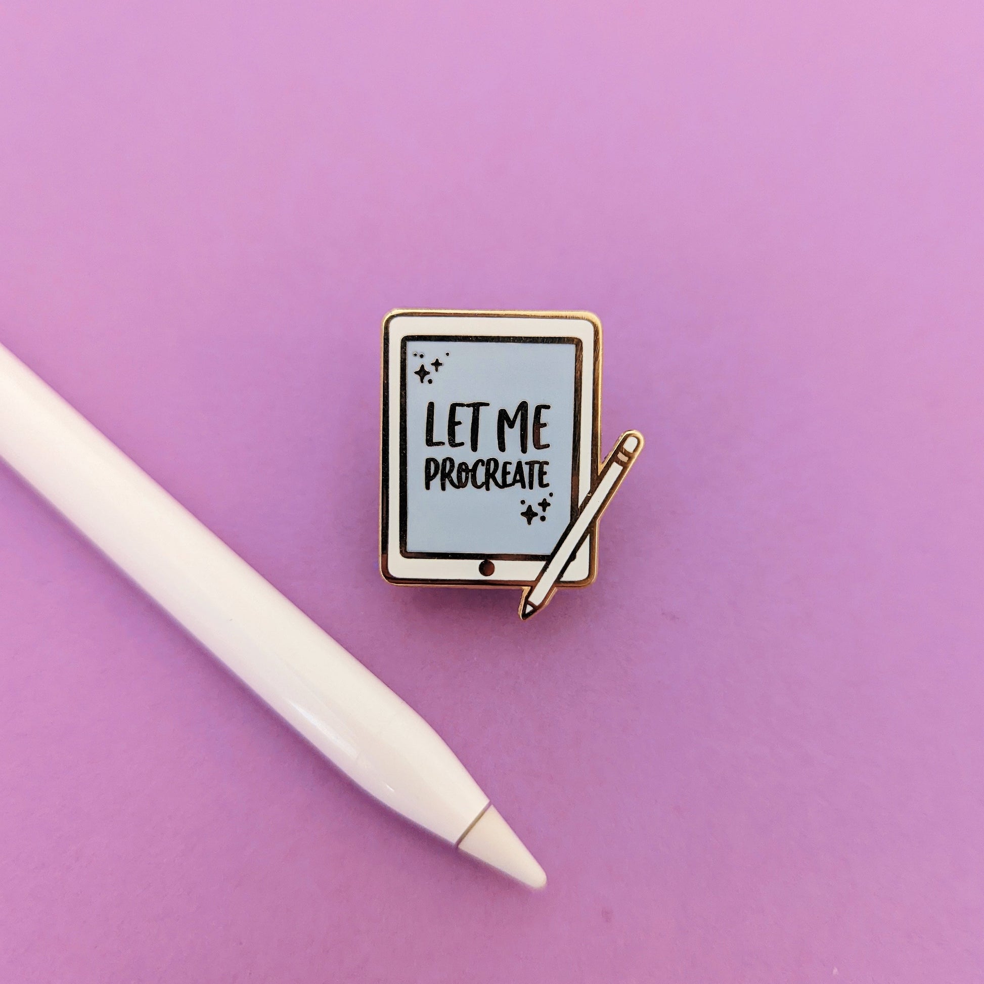 Let Me Procreate Enamel Pin - QuinnsPins