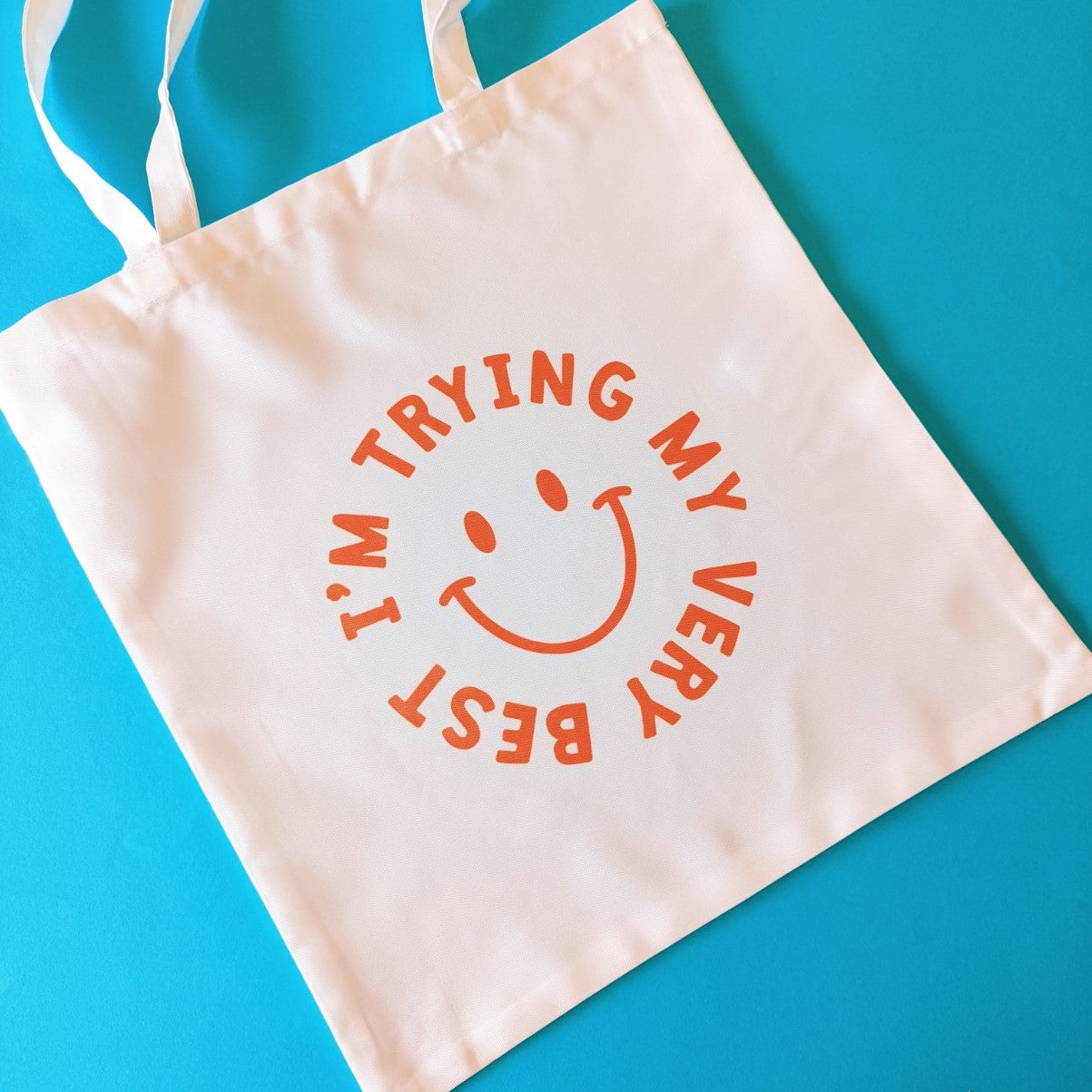 I'm Trying My Very Best Tote Bag