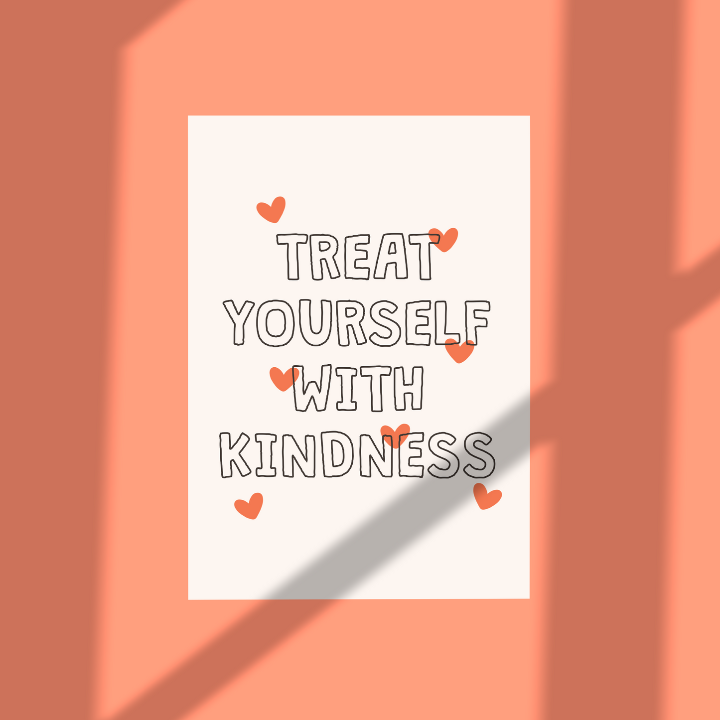 Treat Yourself with Kindness Print