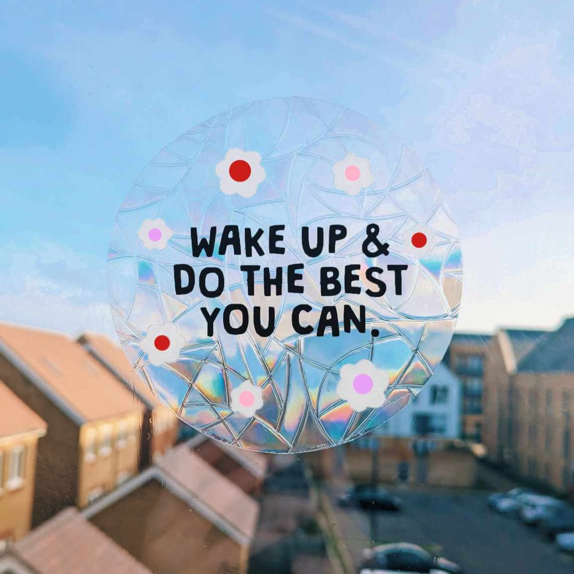 suncatcher stickers - wake up and do the best you can