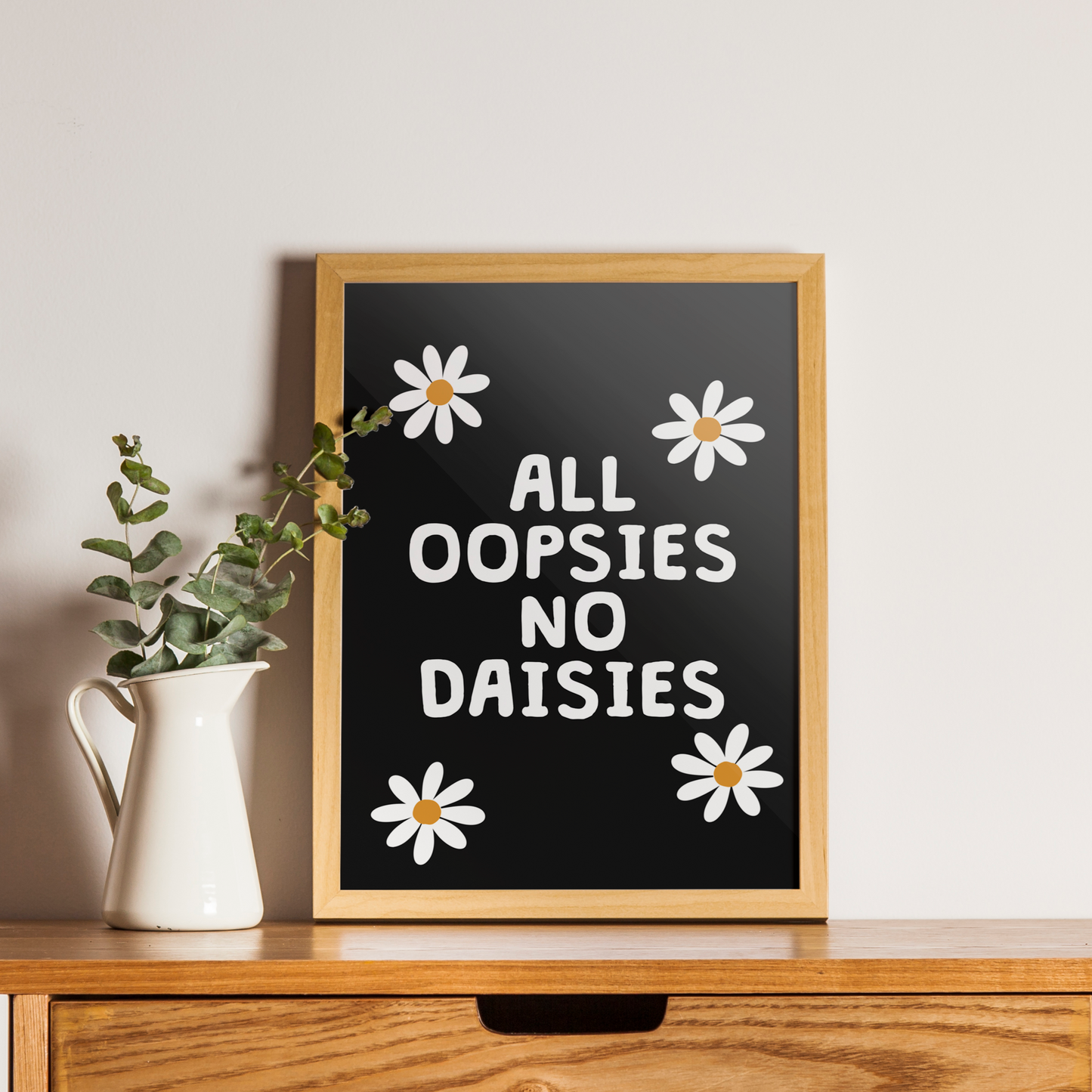All Oopsies No Daisies A5 Print