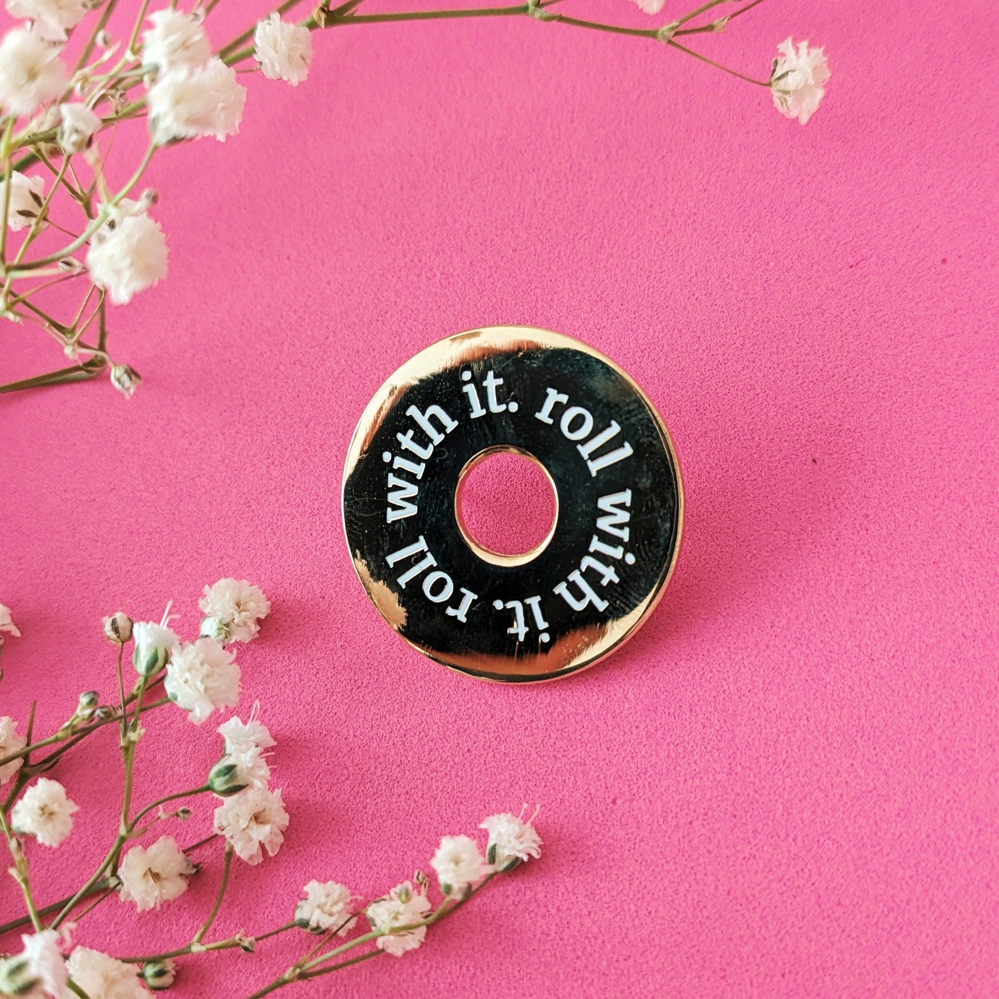 Roll With It Enamel Pin - QuinnsPins