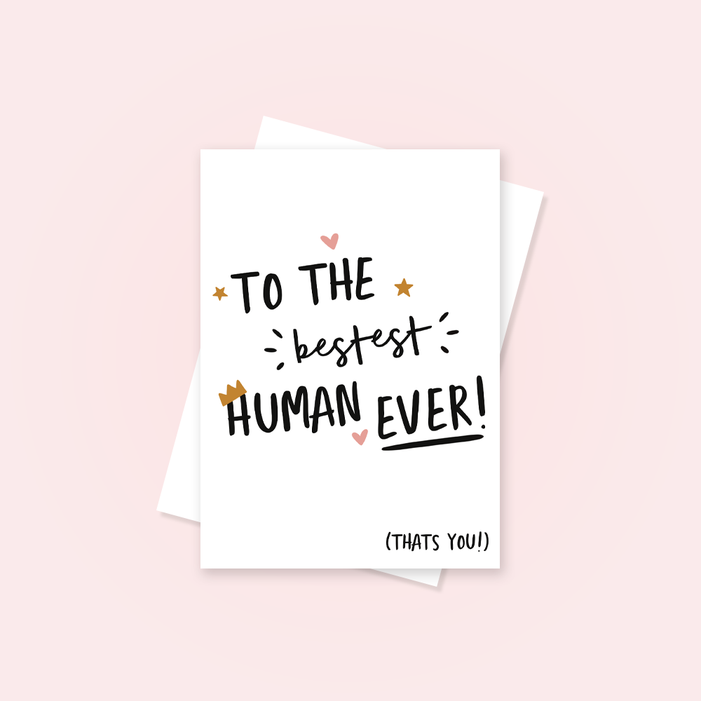 Bestest Human Greetings Card - QuinnsPins
