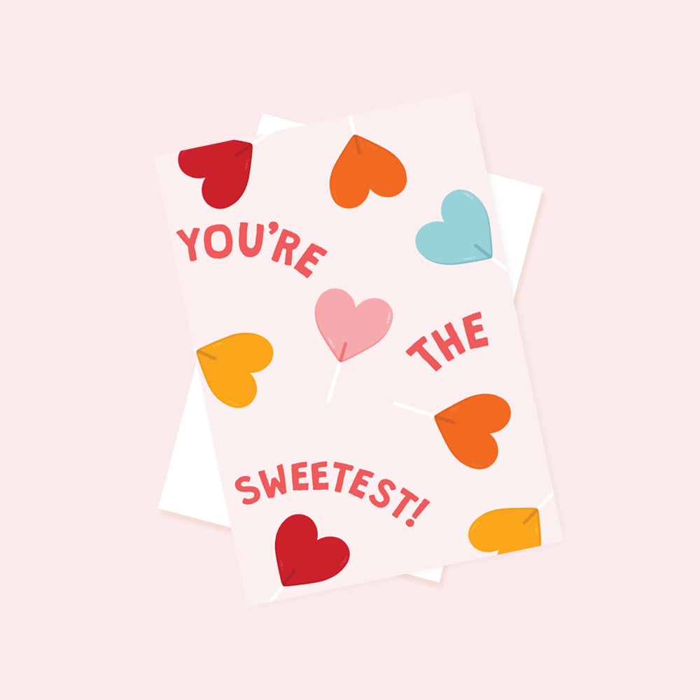 You're the Sweetest Greetings Card