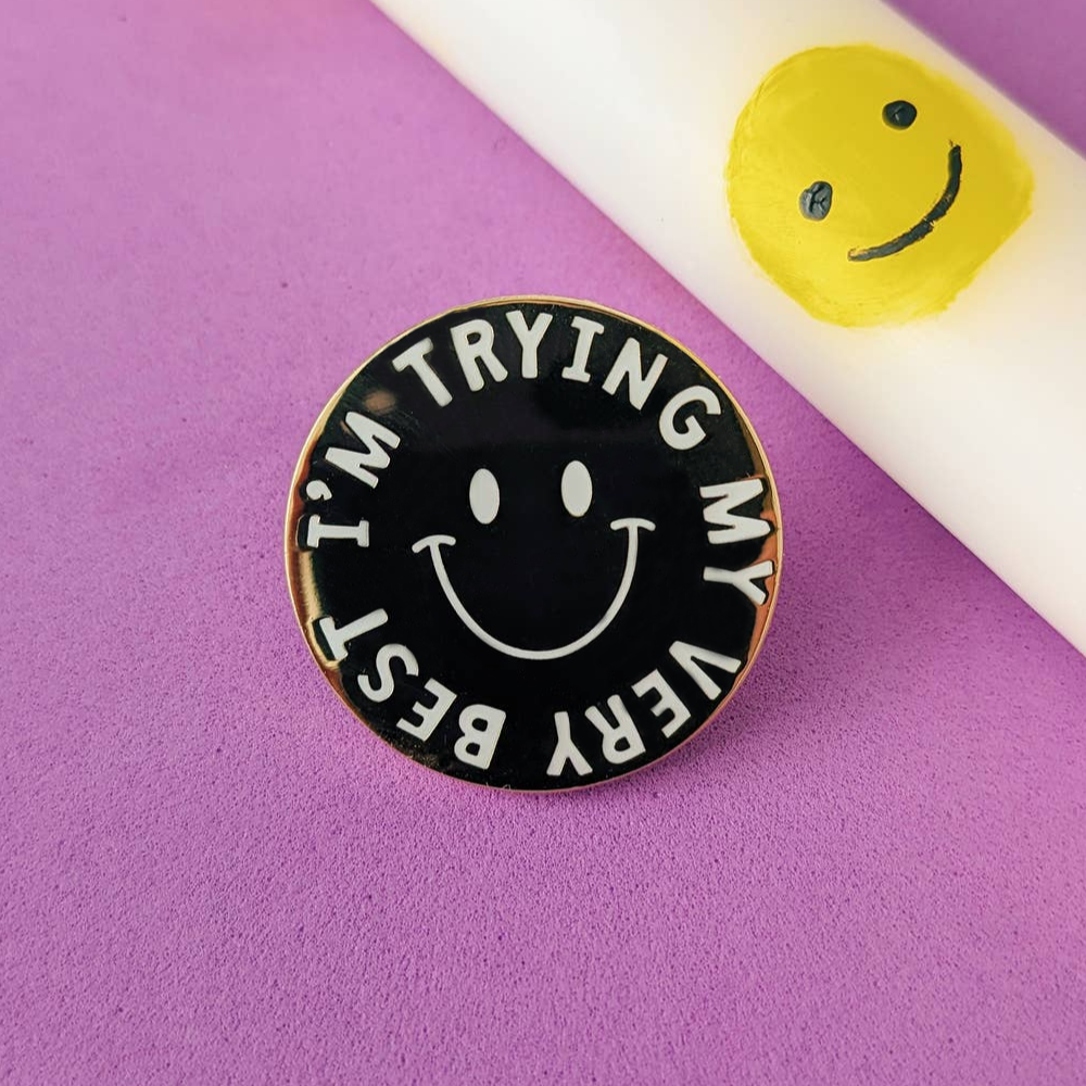 I'm Trying My Very Best Enamel Pin