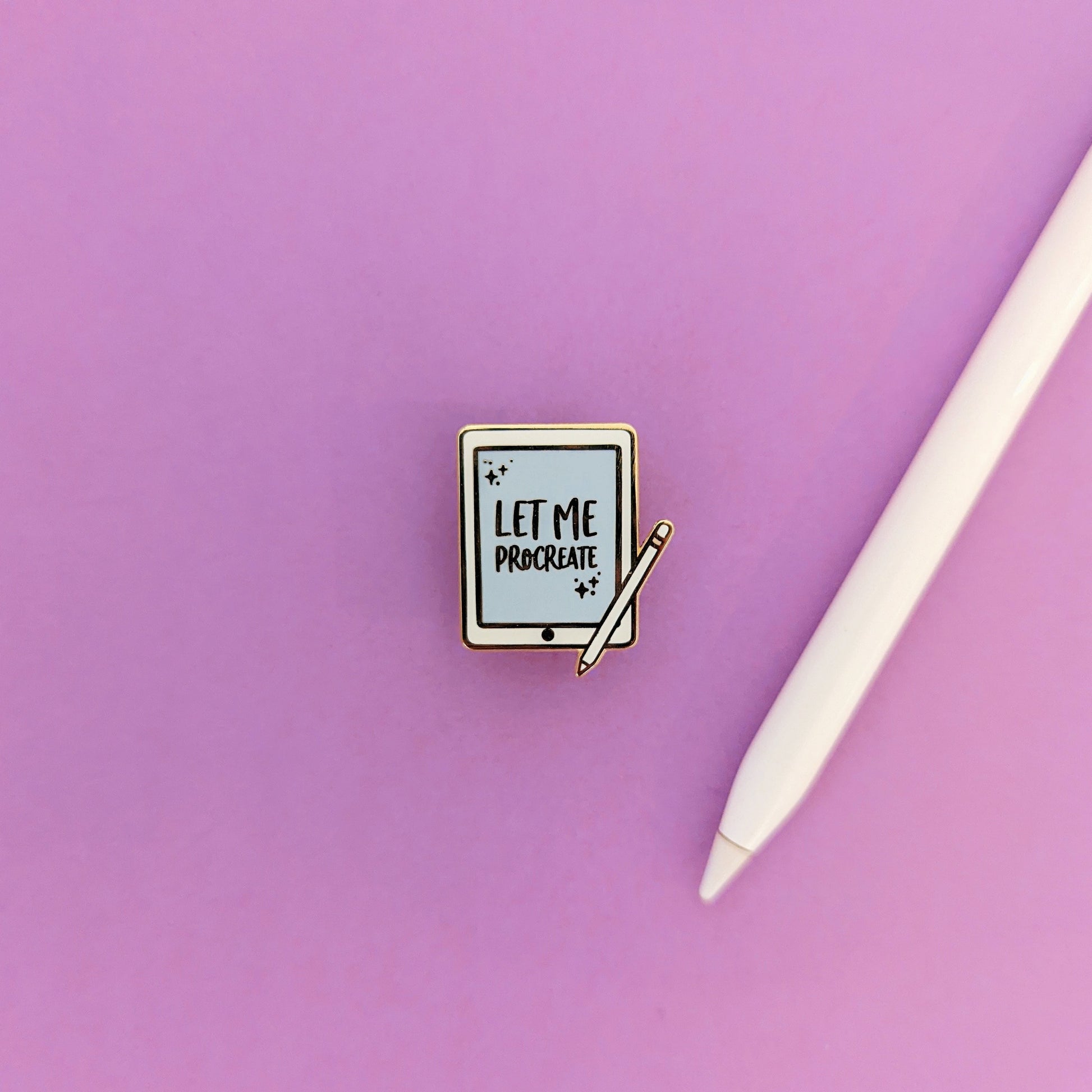 Let Me Procreate Enamel Pin - QuinnsPins