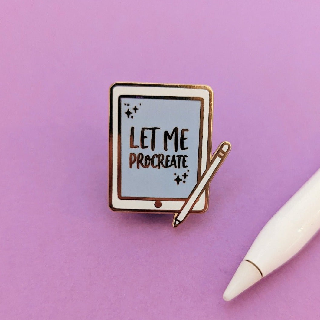 Let Me Procreate Enamel Pin - QuinnsPins