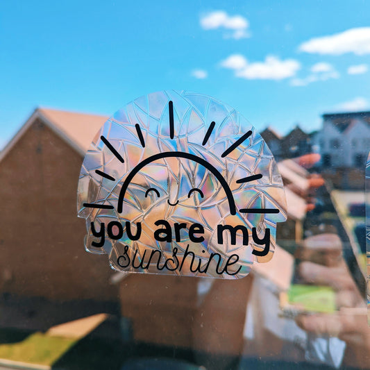 You are my Sunshine Suncatcher Sticker