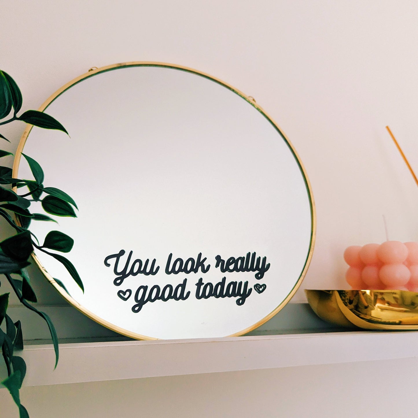 You Look Really Good Today Mirror Decal