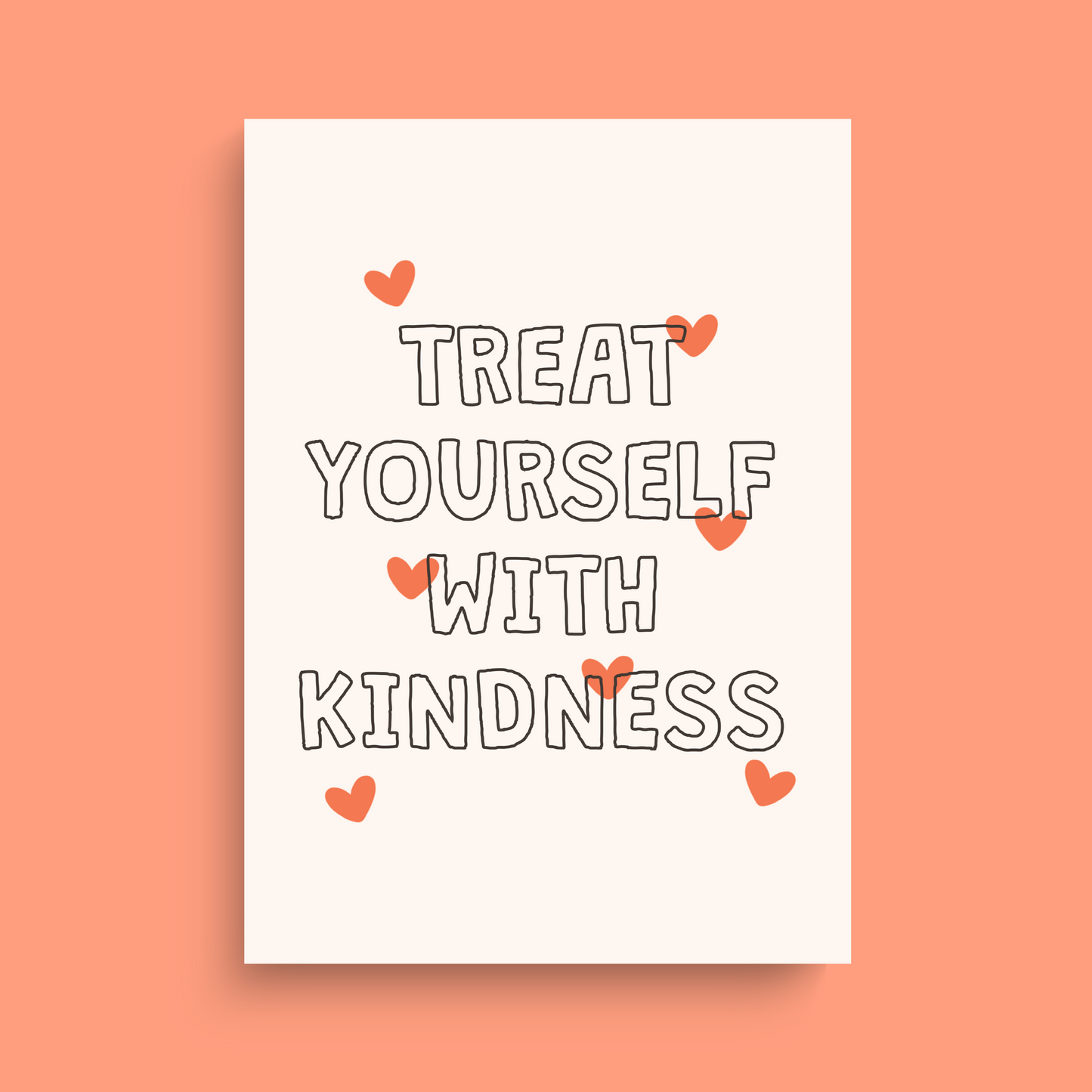 Treat Yourself with Kindness Print